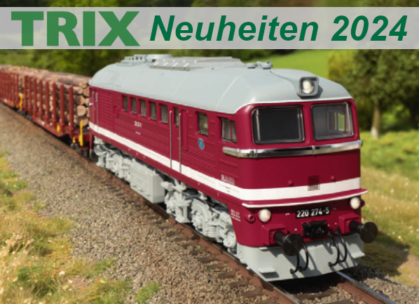 Vorstellung Trix Modellbahn Neuheiten 2024