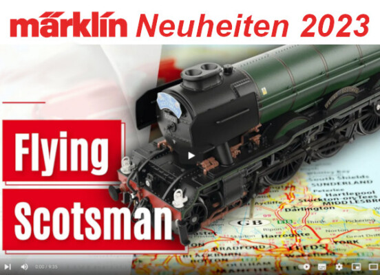 Märklin Neuheiten 2023 - Märklin Modellbahn Neuheiten 2023 Überraschungsmodell Flying Scotsman