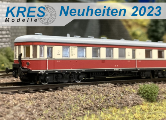 KRES Modelle Neuheiten 2023 - KRES Modelle Neuheiten Erstauslieferungen Februar 2023