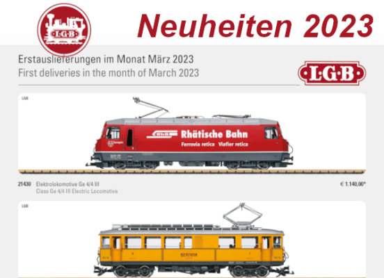 LGB Neuheiten 2023 - LGB Modellbahn Neuheiten Erstauslieferungen März 2023