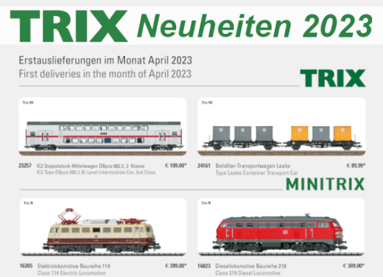 Trix Neuheiten 2023 - Trix Modellbahn Neuheiten Erstauslieferungen April 2023