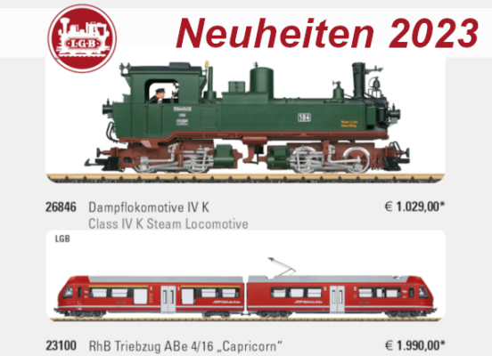 LGB Neuheiten 2023 - LGB Modellbahn Neuheiten Erstauslieferungen April 2023