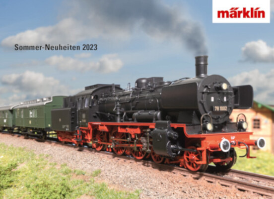 Märklin Katalog Sommer-Neuheiten 2023 - Märklin Katalog Modellbahn Sommer-Neuheiten 2023