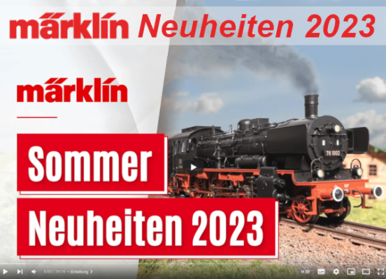 Märklin Trix Minitrix LGB Neuheiten 2023 - Märklin Trix Minitrix LGB Video Vorstellung Modellbahn Sommer-Neuheiten 2023