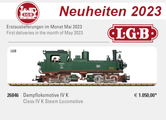 LGB Neuheiten 2023 - LGB Modellbahn Neuheiten Erstauslieferungen Mai 2023