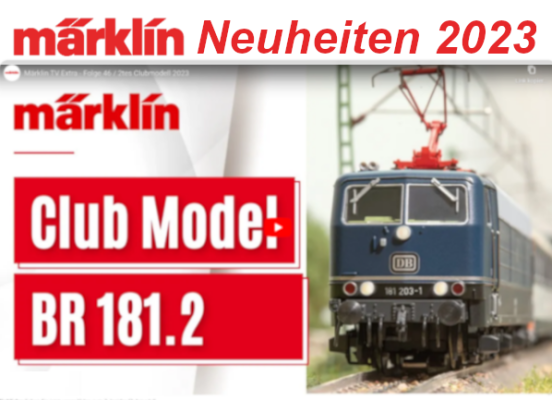 Märklin Clubmodell BR 181.2 - Märklin Modellbahn Neuheiten Mai 2023 Clubmodell BR 181.2