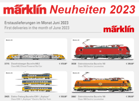 Märklin Neuheiten 2023 - Märklin Modellbahn Neuheiten Erstauslieferungen Juni 2023
