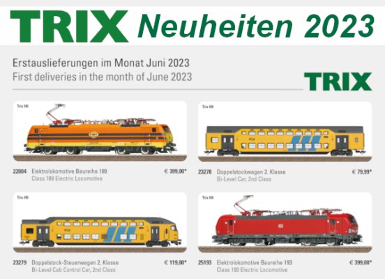 Trix Neuheiten 2023 - Trix Modellbahn Neuheiten Erstauslieferungen Juni 2023