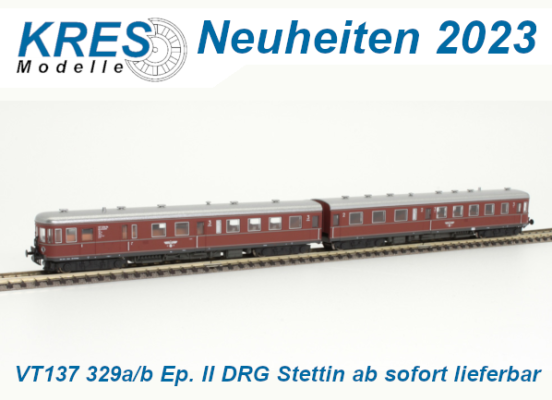 KRES Modelle Neuheiten 2023 - KRES Modelle Modellbahn Neuheiten Erstauslieferungen Juli 2023