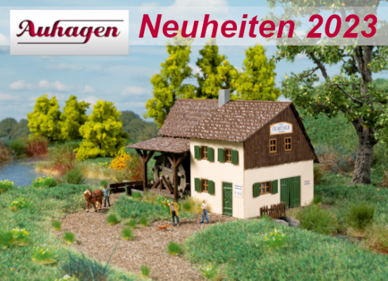 Auhagen Neuheiten 2023 - Auhagen Modellbahn Sommer-Neuheiten Erstauslieferungen 2023