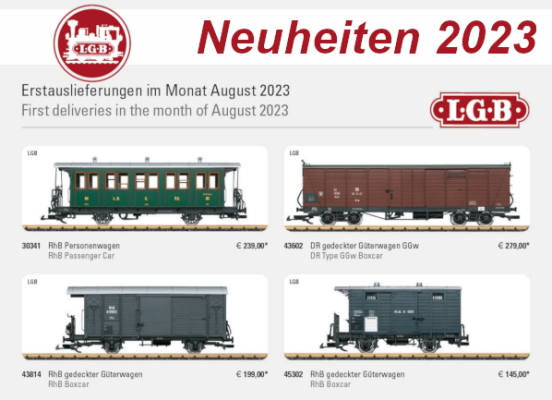 LGB Neuheiten 2023 - LGB Modellbahn Neuheiten Erstauslieferungen August 2023