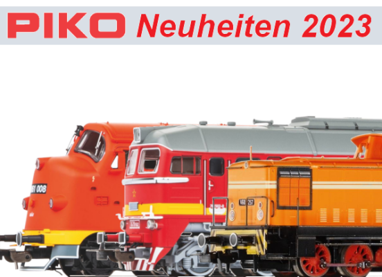 PIKO Neuheiten 2023 - PIKO Modellbahn Neuheiten Erstauslieferungen Oktober 2023