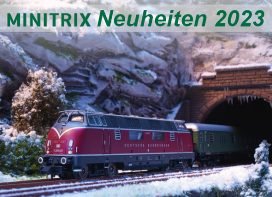 Minitrix Herbst-Neuheiten 2023 - Minitrix Modellbahn Herbst-Neuheiten 2023