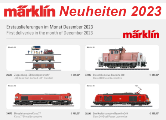 Märklin Neuheiten 2023 - Märklin Modellbahn Neuheiten Erstauslieferungen Dezember 2023