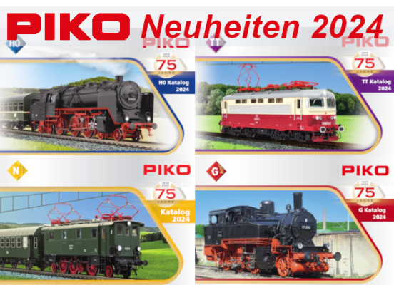 PIKO Neuheiten 2024 - Vorstellung PIKO Modellbahn Neuheiten 2024 in der Spurweite G H0 TT N