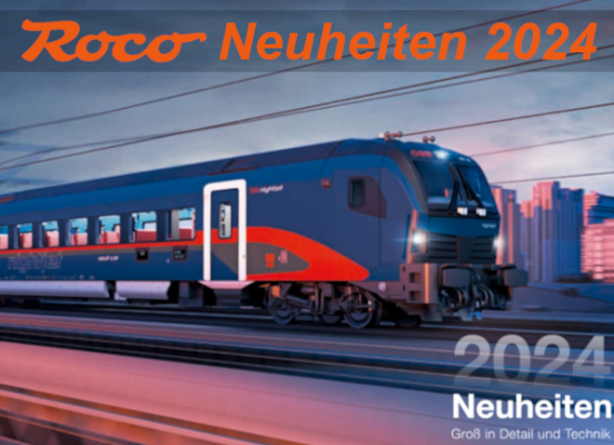 Vorstellung Roco Neuheiten 2024 - Vorstellung Roco Modellbahn Neuheiten 2024 H0 H0e