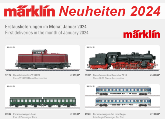 Märklin Erstauslieferungen Januar 2024 - Märklin Modellbahn Neuheiten Erstauslieferungen Januar 2024