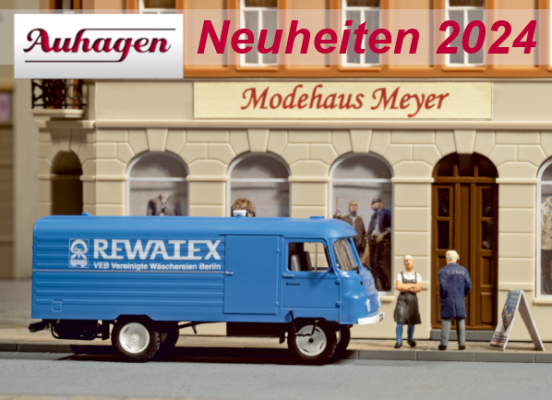 Auhagen Zusatz-Neuheit 2024 - Auhagen Zusatz Neuheit Februar 2024 Spur TT Formneuheit minicar Robur LD3000 REWATEX