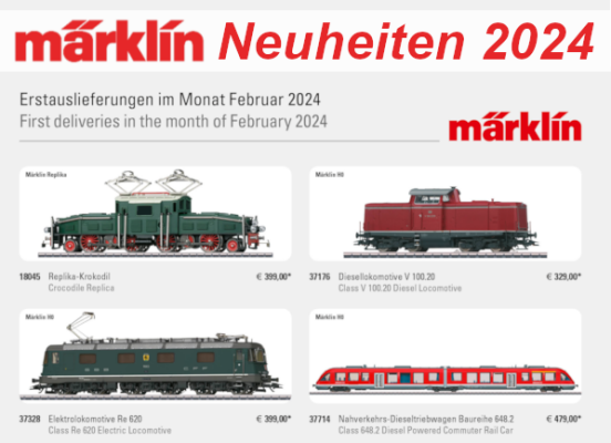 Märklin Erstauslieferungen Februar 2024 - Märklin Modellbahn Neuheiten Erstauslieferungen Februar 2024