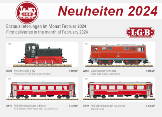 LGB Erstauslieferungen Februar 2024 - LGB Modellbahn Neuheiten Erstauslieferungen Februar 2024