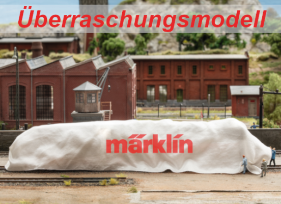 Märklin Überraschungsmodell März 2024 - Märklin Überraschungsmodell März 2024 - H0 Modellbahn Neuheit