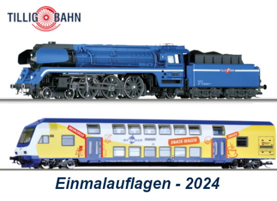 Tillig Neuheiten - Einmalauflagen 2024 - Tillig Modellbahn Neuheiten - Einmalauflagen 2024