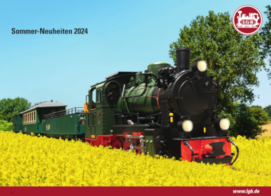 Prospekt LGB Sommer-Neuheiten 2024 - Prospekt LGB Modellbahn Sommer-Neuheiten 2024