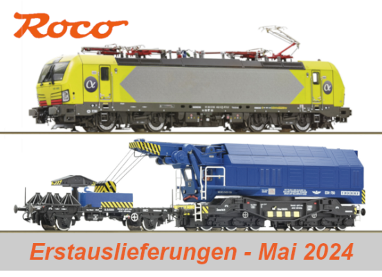 Roco Erstauslieferungen Mai 2024 - Roco Modellbahn Neuheiten Erstauslieferungen Mai 2024