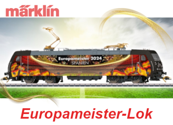 Märklin Europameister-Lok Spanien 2024 - Maerklin Neuheit Juli 2024 - Fussball-Europameister Spanien - EM 2024 - H0-Lok Modellbahn