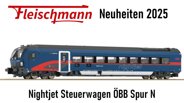 Fleischmann Neuheiten 2025 Spur N - Fleischmann Neuheiten 2025 Spur N