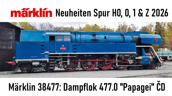 Märklin Neuheiten 2026 - Maerklin-Neuheiten-2026 Spur H0 Spur Z Spur 1