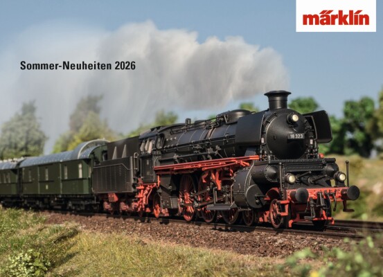Märklin Sommer-Neuheiten 2026 - Märklin Sommer-Neuheiten 2026 – jetzt entdecken &amp; bestellen