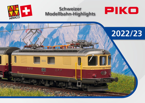 PIKO Modellbahn Highlights Schweiz 2022/23 - PIKO Modellbahn Highlights Schweiz 2022/23