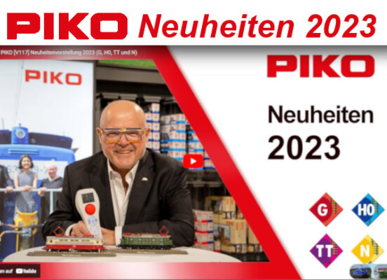PIKO Neuheiten Vorstellung 2023 - PIKO Neuheiten Vorstellung 2023