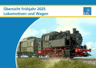 ESU 52988 Katalog Fr&uuml;hjahr 2025 - Lokomotiven und Wagen
